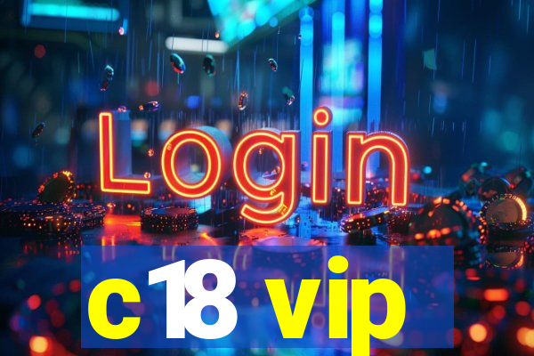 c18 vip